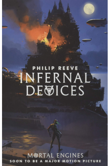 Infernal Devices - Book 3 (Mortal Engines Quartet)