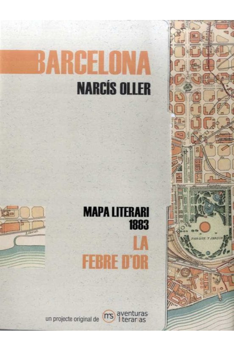 La febre d'or de Narcís Oller. Mapa literari Barcelona (1883)