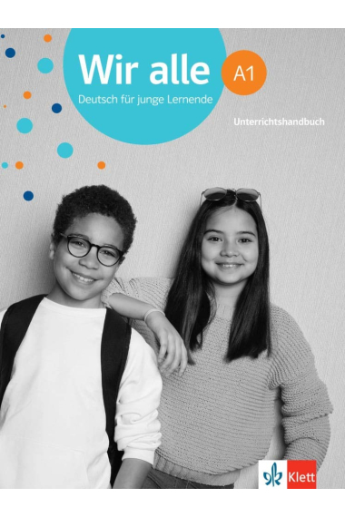 Wir alle - Deutsch für junge Lernende - A1 - Unterrichtshandbuch