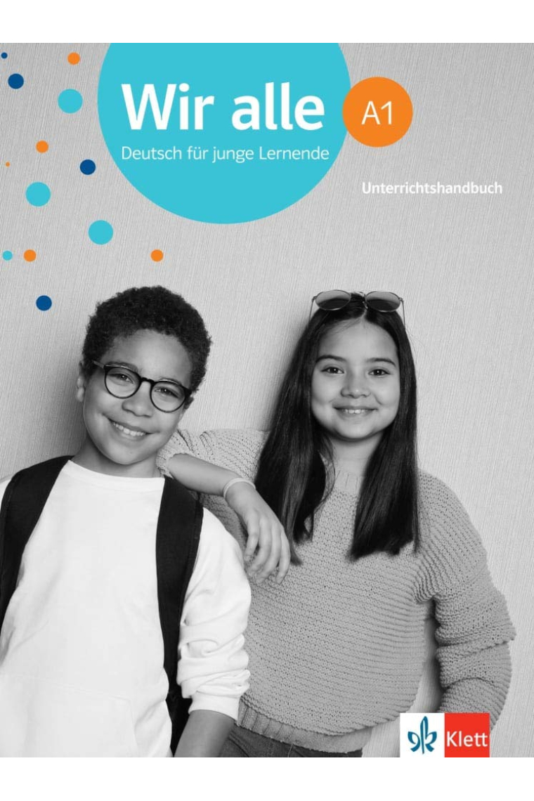 Wir alle - Deutsch für junge Lernende - A1 - Unterrichtshandbuch