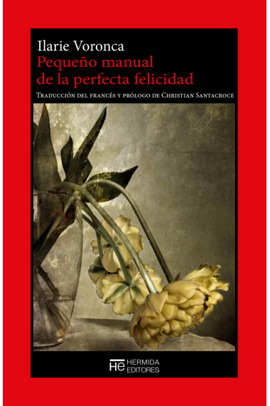 Pequeño manual de la perfecta felicidad