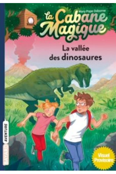 La vallée des dinosaures (La cabane magique 1)