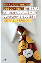 Manufacturing Discontent: The Trap Of Individualism In Corporate Society