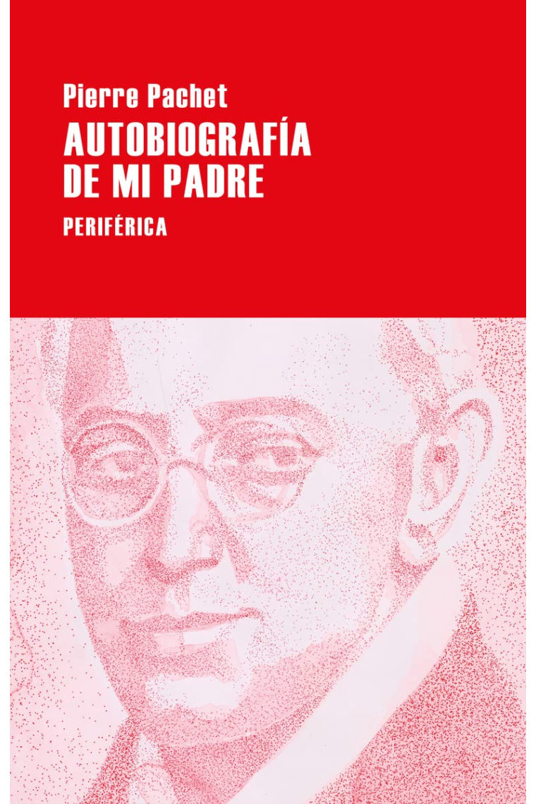 Autobiografía de mi padre