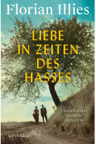 Liebe in Zeiten des Hasses: Chronik eines Gefühls 1929-1939