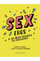 Sex FAQS. El que SÍ que pregunten els adolescents