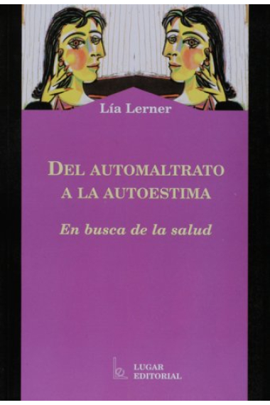 Del Automaltrato a la Autoestima: En Busca de la Salud