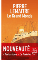 Le Grand Monde: Roman