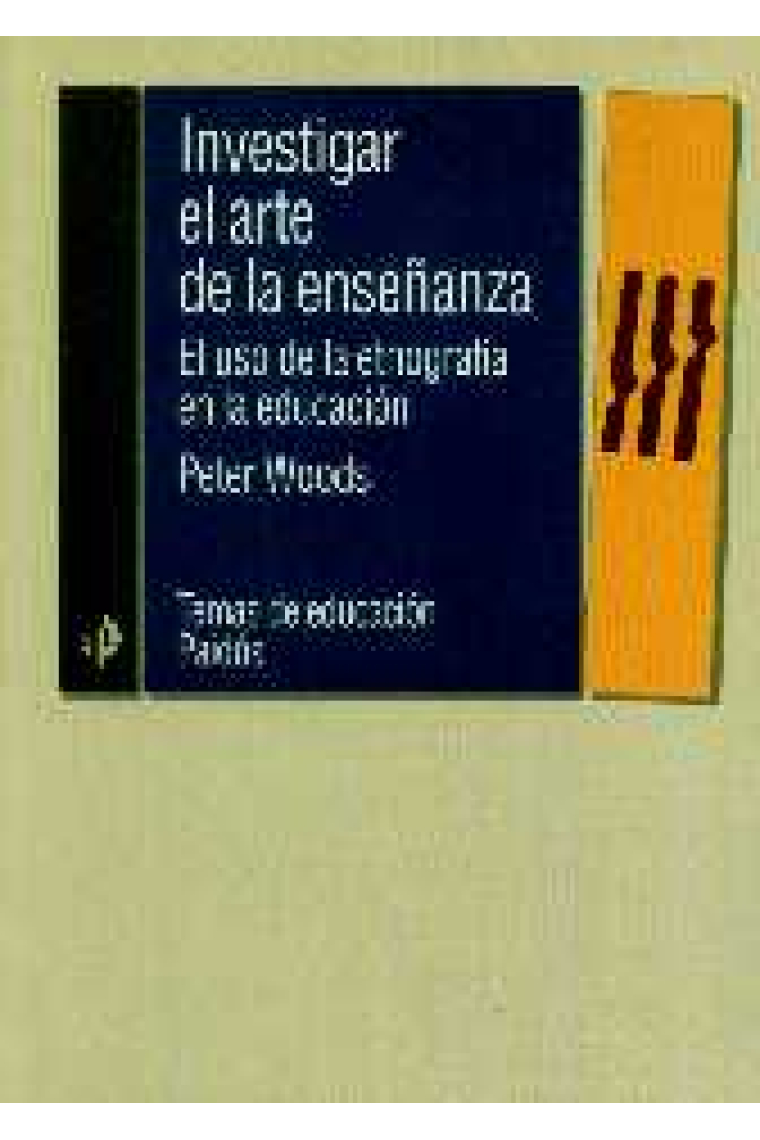 Investigar el arte de la enseñanza. El uso de la etnografía en la educación