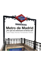 METRO DE MADRID. ¿POR QUE SUS ESTACIONES SE LLAMAN ASI?