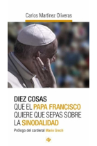 DIEZ COSAS QUE EL PAPA FRANCISCO QUIERE QUE SEPAS SOBRE LA SINODALIDAD