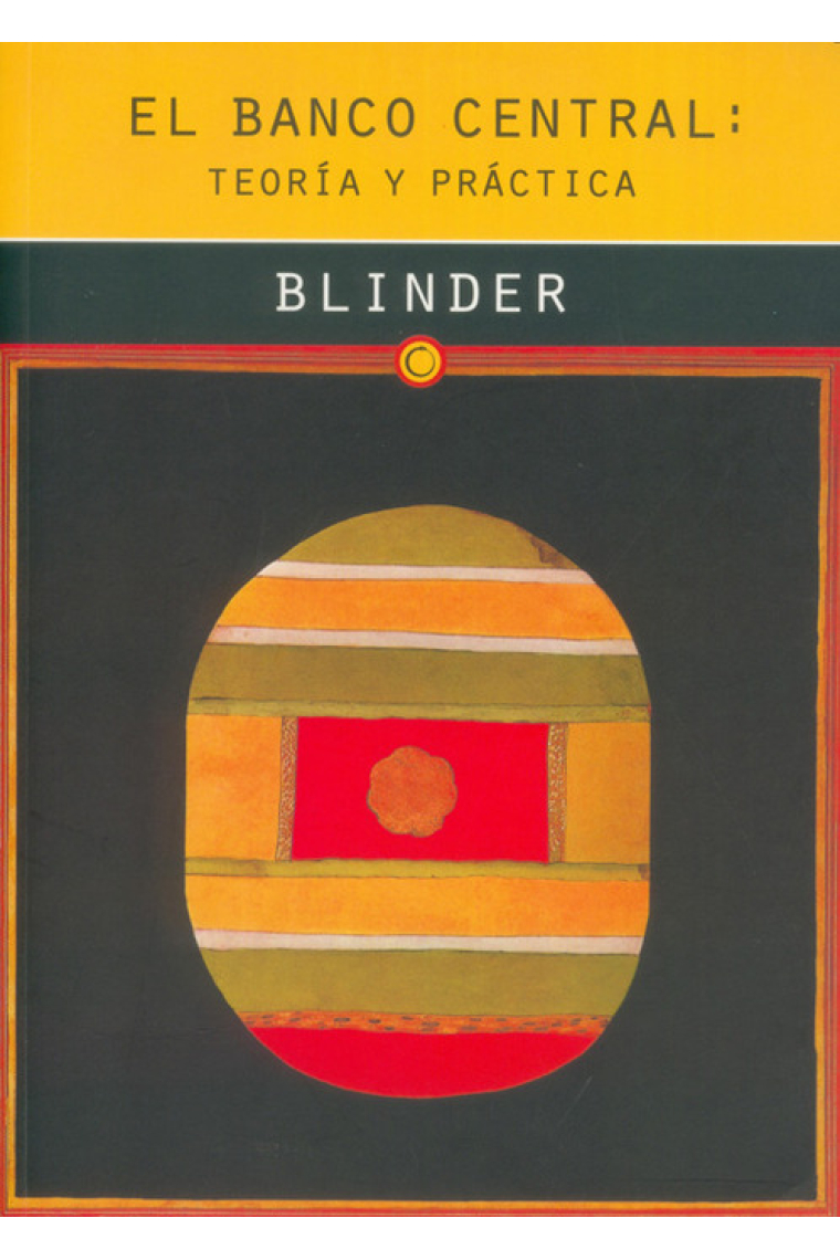 El Banco Central : Teoría y práctica.