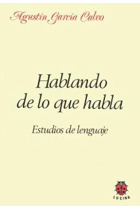 Hablando de lo que habla: estudios de lenguaje