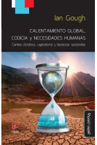 Calentamiento global, codicia y necesidades humanas. Cambio climático, capitalismo y bienestar sostenible