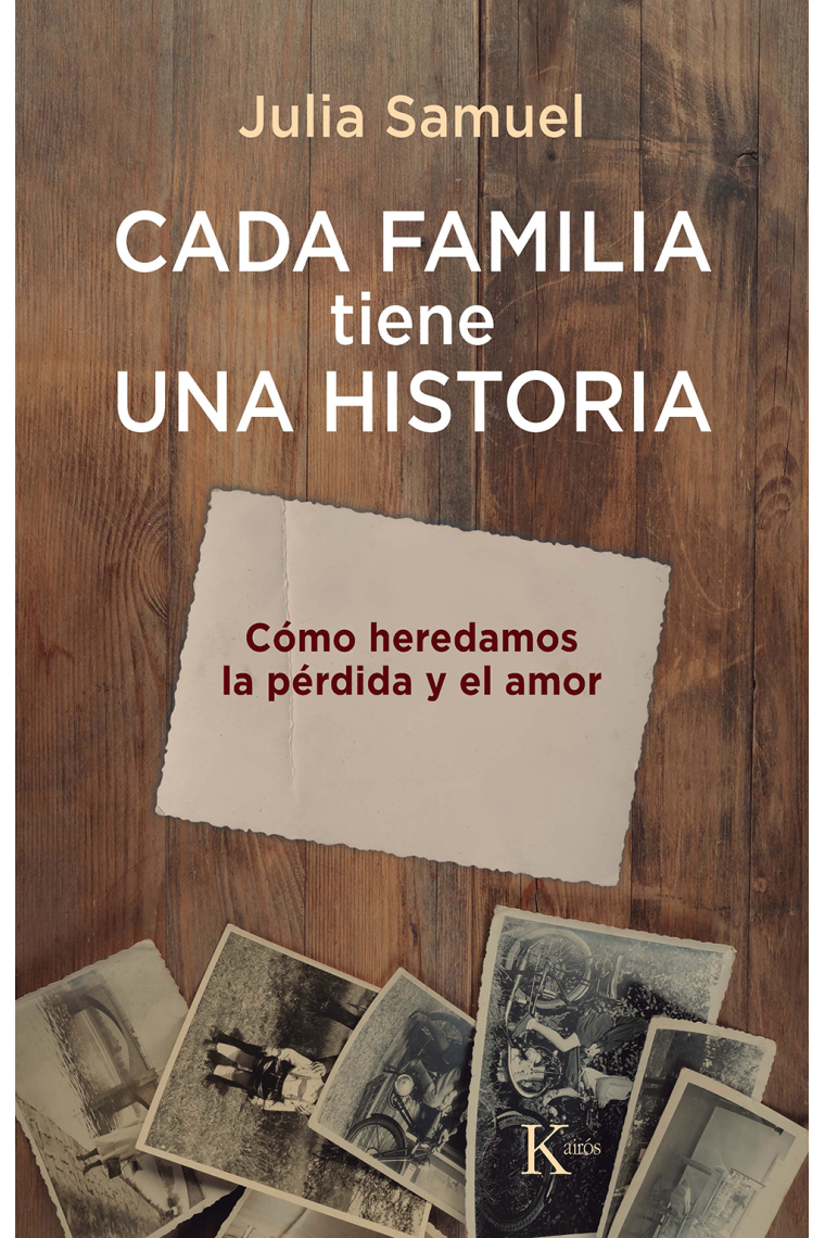 Cada familia tiene una historia. Cómo heredamos la pérdida y el amor