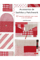 Accesorios de sashiko y patchwork. 27 proyectos explicados paso a paso y con sus patrones