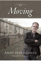 Moving: A Memoir of Education and Social Mobility