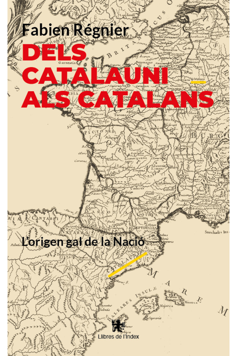 Dels catalauni als catalans. L'origen gal de la nació