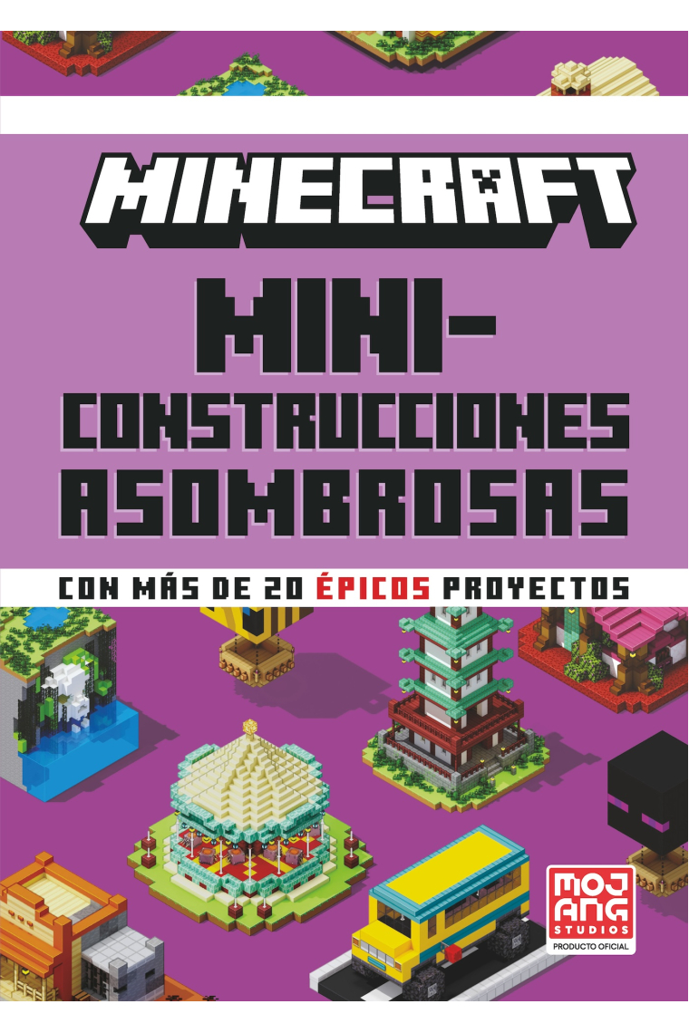 Minecraft Oficial: Miniconstrucciones asombrosas. Manual de Minecraft con más de 20 proyectos épicos para construir. ¡Perfecto para todas las edades!