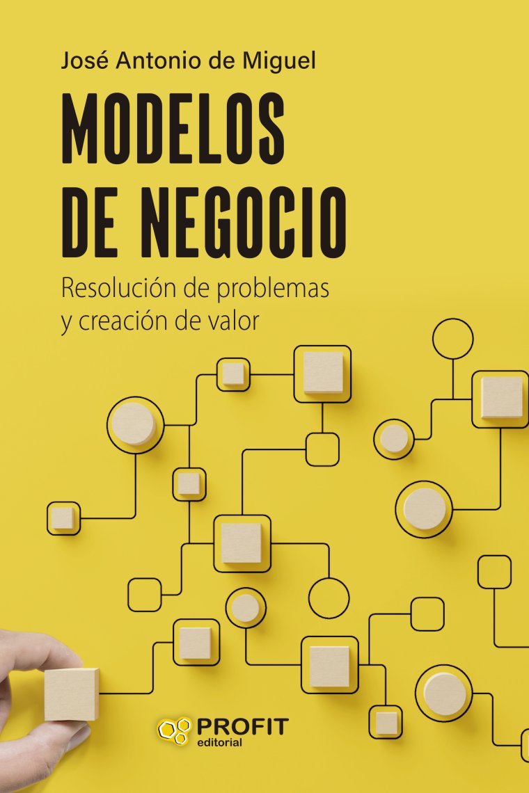 Modelos de negocio. Resolución de problemas y creación de valor