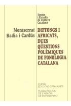 Diftongs i aficats, dues qüestions polèmiques de fonologia catalana.