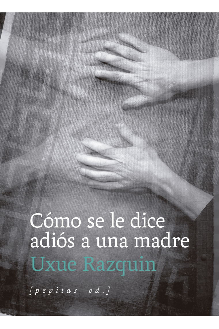 Cómo se le dice adiós a una madre