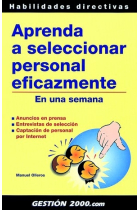 Aprenda a seleccionar personal eficazmente en una semana