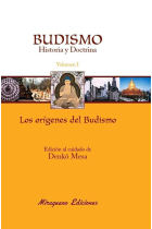 Budismo, historia y doctrina (Vol. I: Los orígenes del budismo)