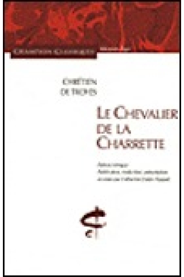 Le chevalier de la charrette (éd. bilingue)