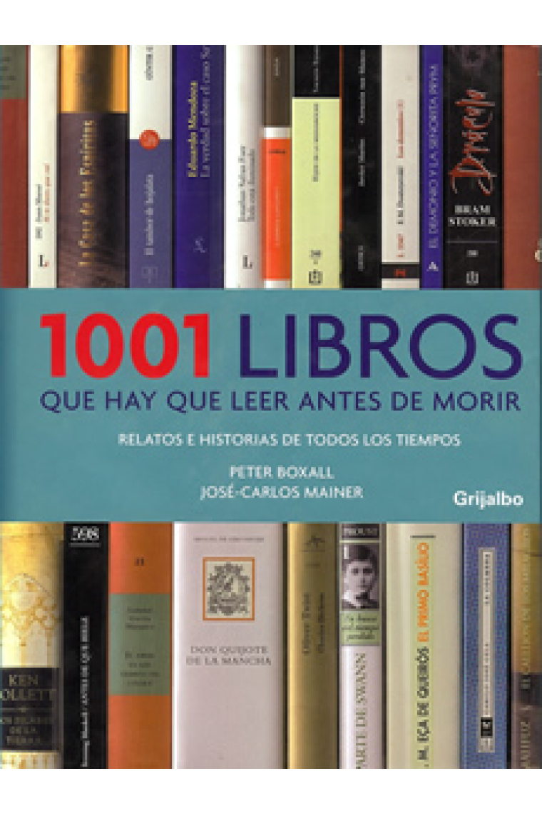 1001 libros que hay que leer antes de morir: relatos e historias de todos los tiempos