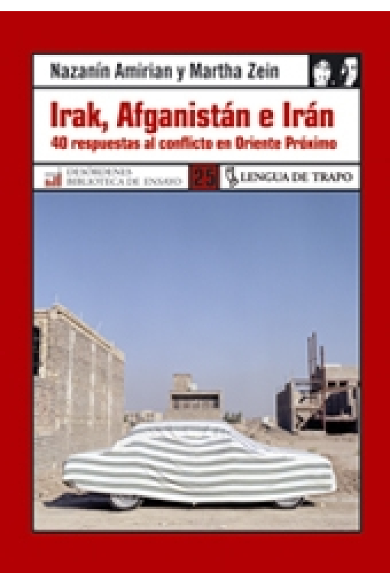 Irak, Afganistán e Irán. 40 respuestas al conflicto en Oriente Próximo