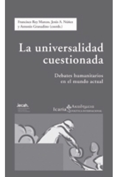 La universalidad cuestionada. Debates humanitarios en el mundo actual