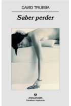 Saber perder (Premio de la Crítica 2009)