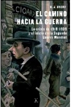 El camino hacia la guerra. La crisis de 1919-1939 y el inicio de la Segunda Guerra Mundial