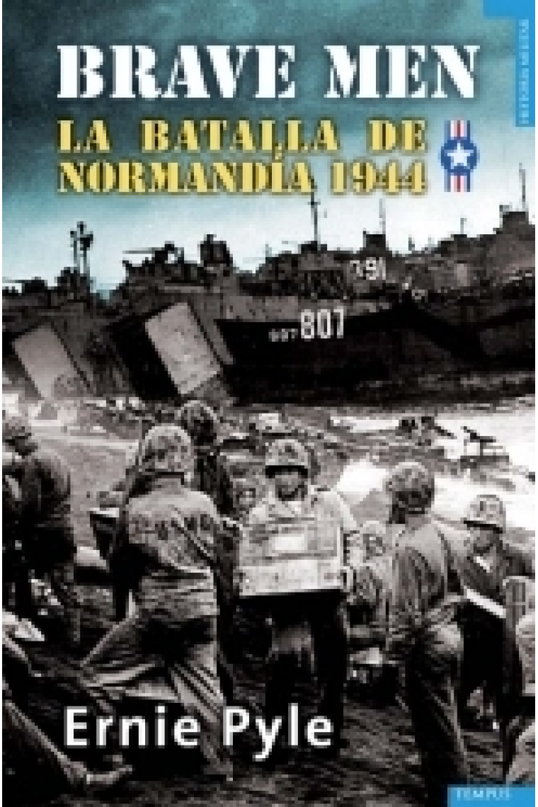 Brave men. La batalla de Normandía, 1944