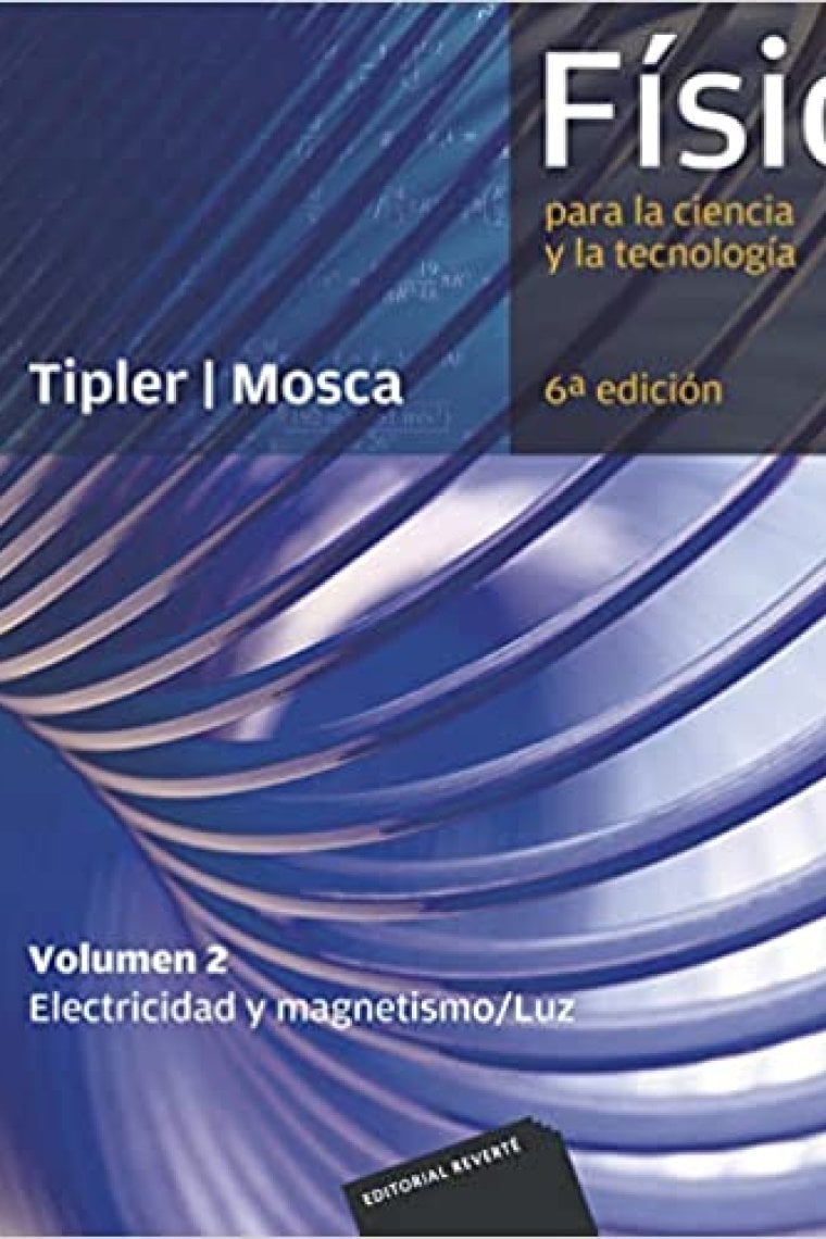 Física para la ciencia y la tecnología. Vol 2. 6 ed.