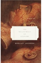 The Melancholy of Anatomy: Stories