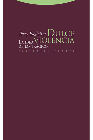 Dulce violencia: la idea de lo trágico