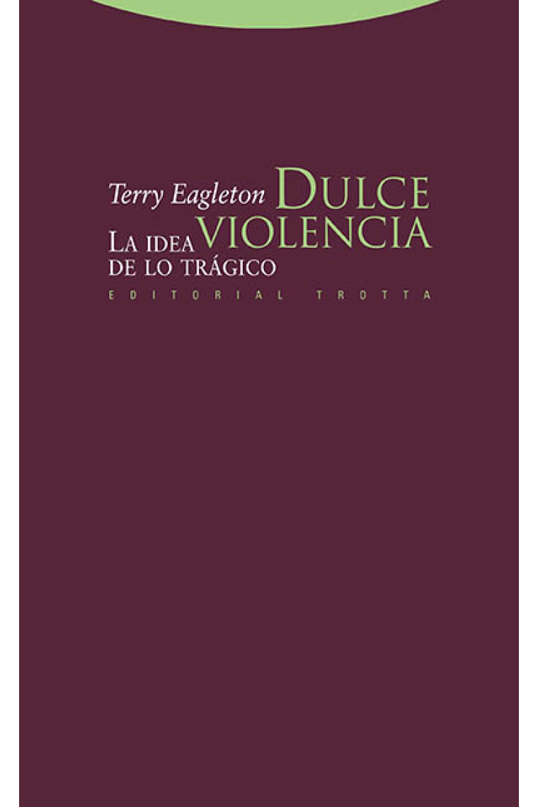 Dulce violencia: la idea de lo trágico