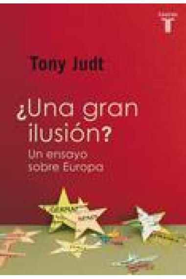 ¿Una gran ilusión? Un ensayo sobre Europa