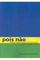 Pois Nao: Brazilian Portuguese Course for Spanish Speakers, with Basic Reference Grammar