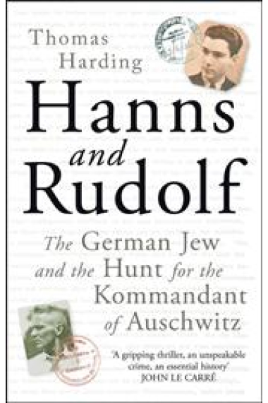 Hanns and Rudolf: The German Jew and the Hunt for the Kommandant of Auschwitz