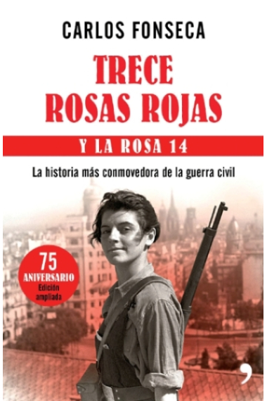 Trece rosas rojas y la rosa 14. La historia más conmovedora de la guerra civil