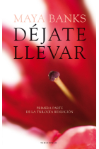 Déjate llevar (Trilogía Rendición I)