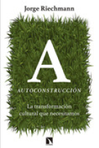 Autoconstrucción. La transformación cultural que necesitamos