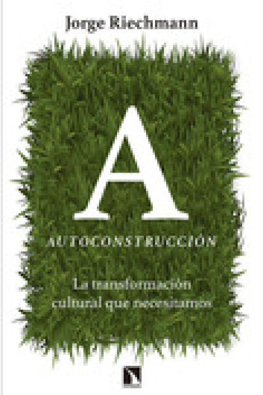 Autoconstrucción. La transformación cultural que necesitamos