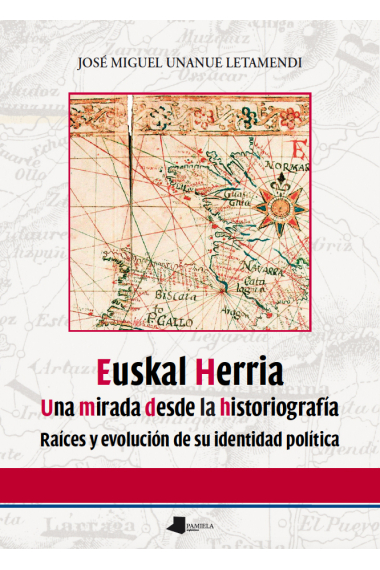 Euskal Herria. Una mirada desde la historiografía