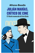 Julian Marías, crítico de cine. El filósofo enamorado de Greta Garbo