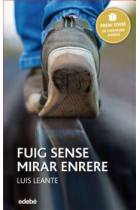 Fuig, sense mirar enrere (Premi Literatura Juvenil 2016)