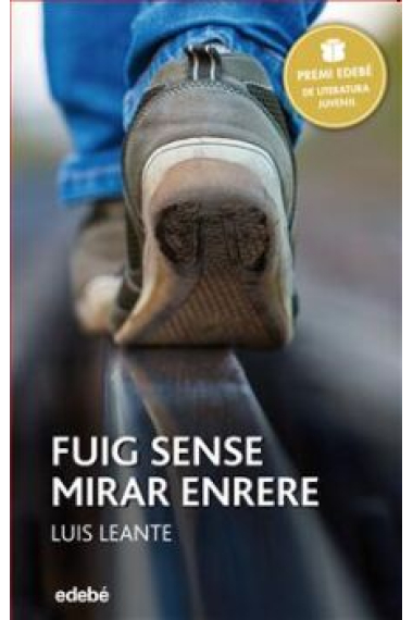 Fuig, sense mirar enrere (Premi Literatura Juvenil 2016)